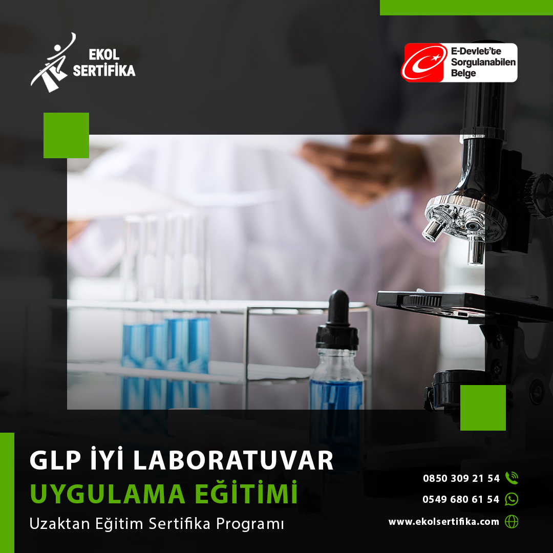 GLP İyi Laboratuvar Uygulama Eğitimi Uzaktan Eğitim Sertifika Programı